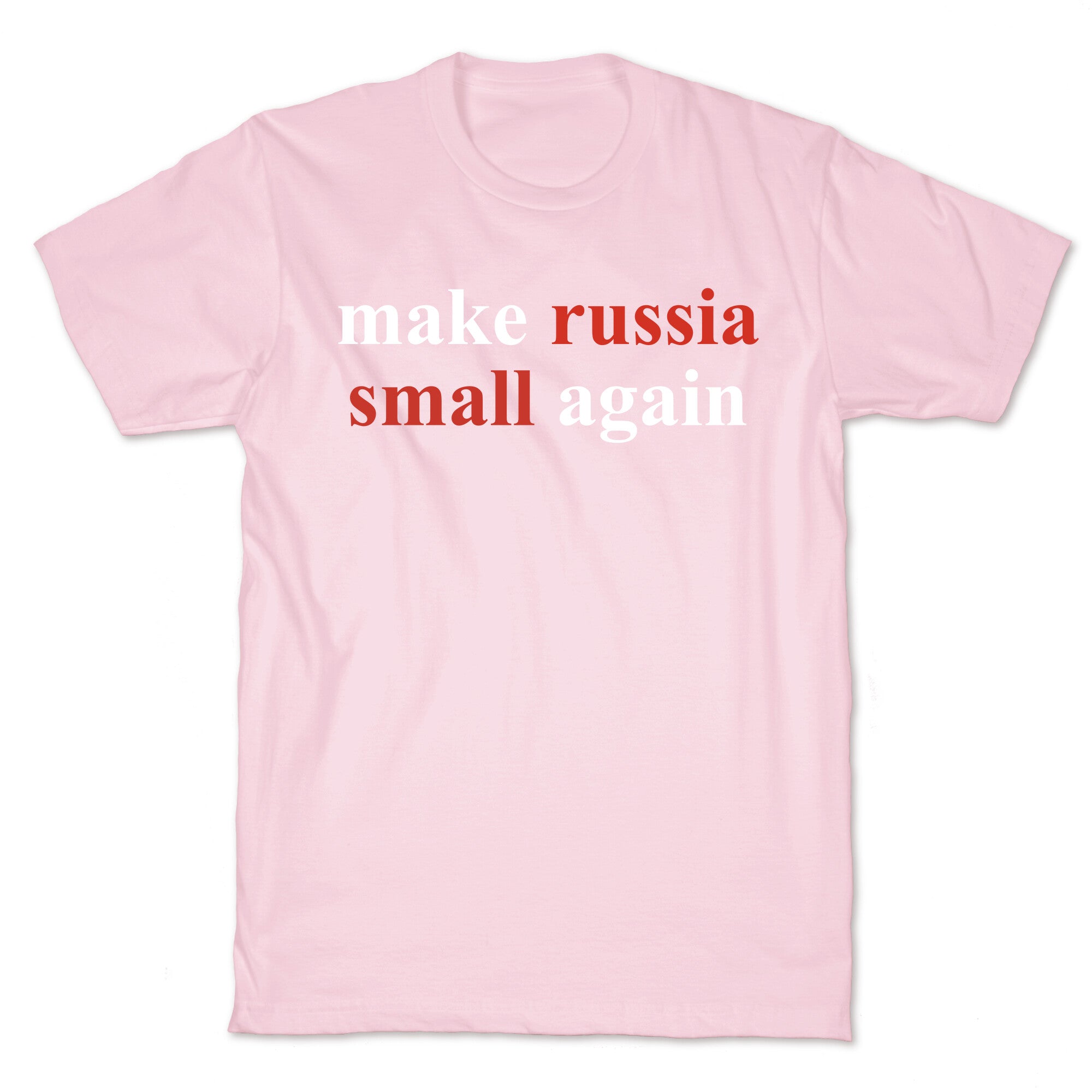 Make Russia Small Again T-Shirt